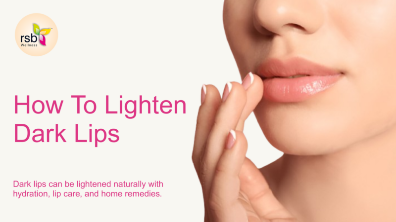 how to lighten dark lips